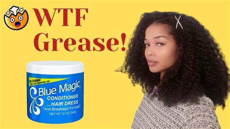 Discover The Amazing Benefits Of Blue Magic Hair Grease For Natural Hair