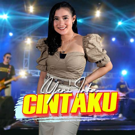 Cintaku Single By Yeni Inka Spotify