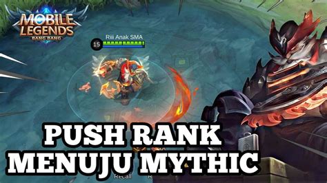 PUSH RANK BARENG KE MYTHIC Mobile Legends Indonesia YouTube