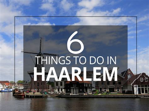 Top Things To Do In Haarlem The Weekend Guide To Haarlem Holland