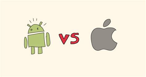 Ios Vs Android Ventajas Y Comparativa