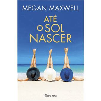 At O Sol Nascer Brochado Megan Maxwell Compra Livros Ou Ebook Na