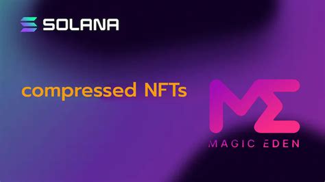 Magic Eden Compressed Nfts Solana