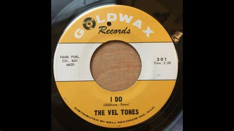 Vel Tones I Do Youtube