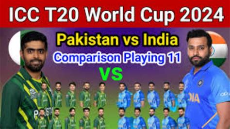 Icc T20 World Cup 2024 India Vs Pakistan Details And Playing 11 Ind Vs Pak Playing 11 Ind Vs