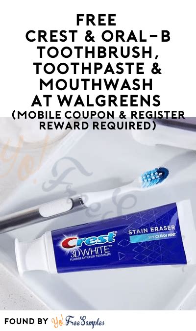 Free Crest Oral B Toothbrush Toothpaste Mouthwash At Walgreens