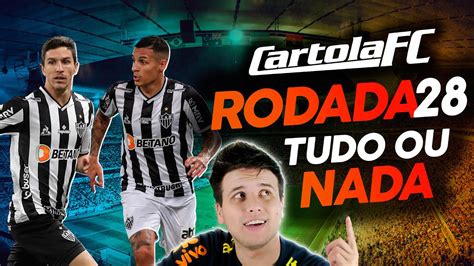 Cartola Fc Dicas Rodada Tudo Ou Nada Para Mitar Youtube