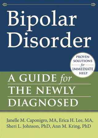 Bipolar Disorder A Guide For The Newly Diagnosed By Janelle Caponigro