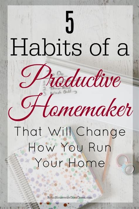 5 Habits Of A Productive Homemaker Homemaking Happy Homemaking