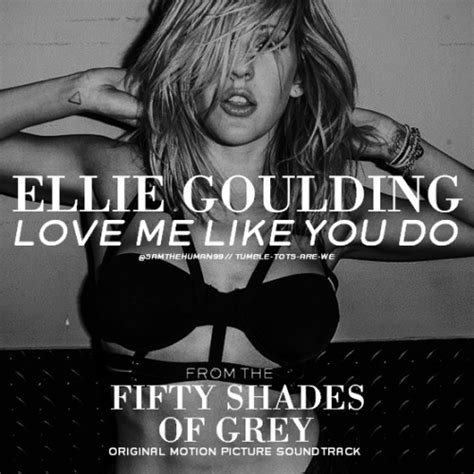 Letra De Love Me Like You Do Ellie Goulding Letra Traducida En