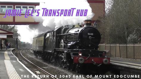 5043 Earl Of Mount Edgcumbe Returns To The Mainline 24 2 23 YouTube