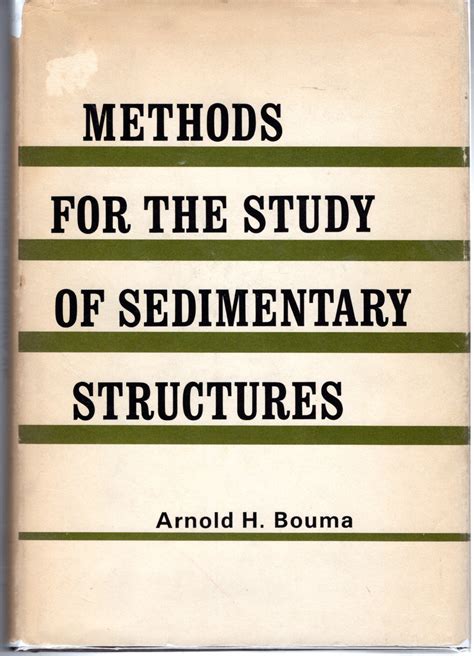 Methods for the Study of Sedimentary Structures by Bouma, Arnold H.: Very Good Hardcover (1969 ...