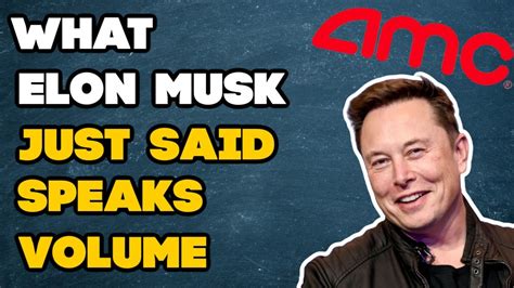 Amc Stock Reacting To What Elon Musk Just Said Youtube