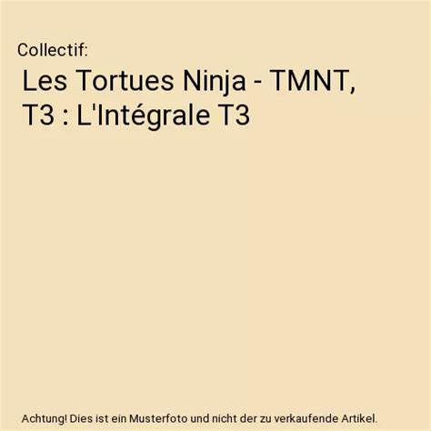 Les Tortues Ninja Tmnt T L Int Grale T Collectif Eur