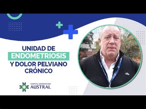 Unidad De Endometriosis Y Dolor Pelviano Cr Nico Youtube