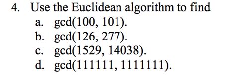 Solved Use The Euclidean Algorithm To Find A Gcd100 101