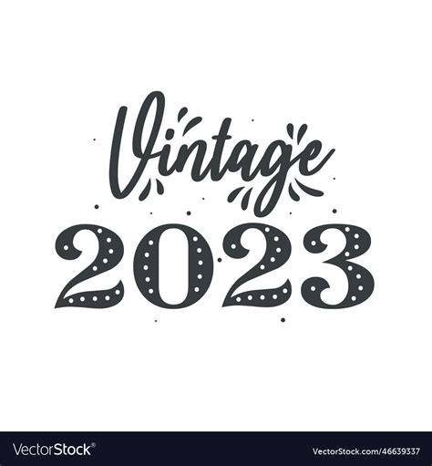 Born in 2023 vintage retro birthday vintage 2023 Vector Image