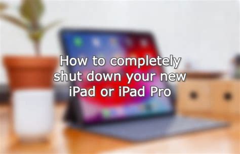 how to shut down apps on ipad 10th generation