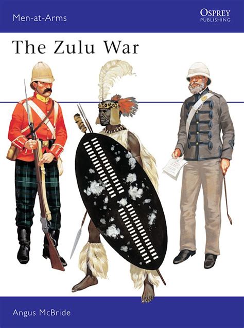 The Zulu War Men At Arms Angus Mcbride Osprey Publishing