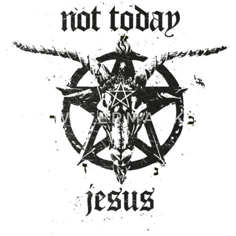 Not Today Jesus Satanic Sigil Of Baphomet Männer Premium T Shirt