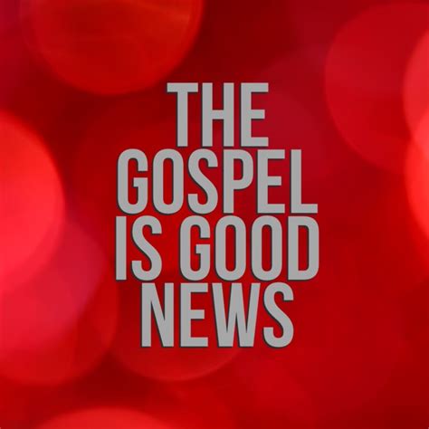 The Gospel Is Good News Ryan Cole