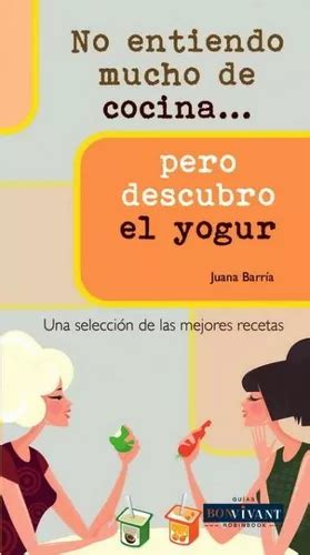 Yogur No Entiendo Mucho De Cocina Pero Descubro El De Barria Juana