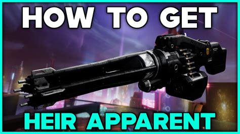 DESTINY 2 How To Get HEIR APPARENT Exotic Machine Gun YouTube