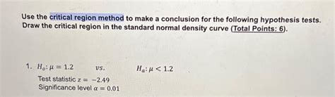 Solved Use the critical region method to make a conclusion | Chegg.com