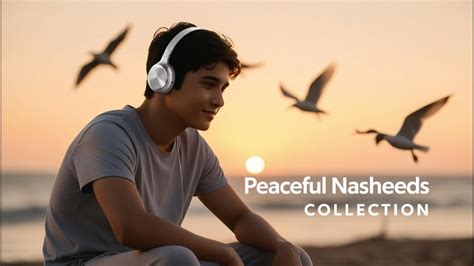 Peaceful Nasheeds Collection Muhammad Al Muqit Nasheed Slowed