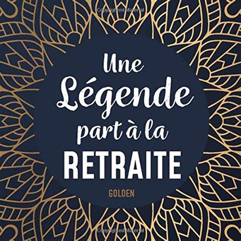 Buy Une Légende part à la Retraite Golden Départ à la retraite d un