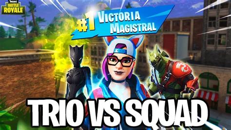 Trio Vs Squad Youtube