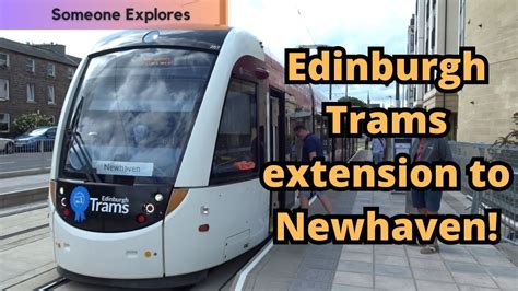 Exploring The Edinburgh Trams Extension To Newhaven Youtube