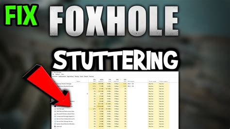 Foxhole How To Fix Fps Drops And Stuttering Complete Tutorial Youtube