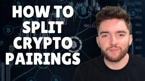 How To Split Crypto Pairings YouTube