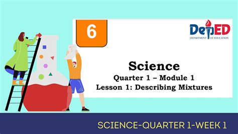 Science 6 Quarter 1 Week 1 Describing Mixtures Youtube