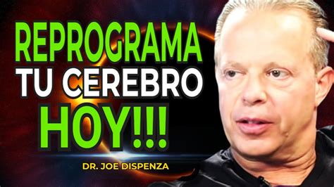 Asi Lavas Tu CEREBRO Para SANAR Tu Cuerpo JOE DISPENZA YouTube