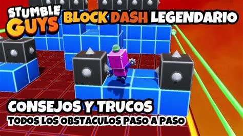 STUMBLE GUYS TUTORIAL Y TRUCOS DE BLOCK DASH LEGENDARIO Stumbleguys