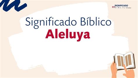 Significado B Blico Aleluya Qu Significa Seg N La Biblia