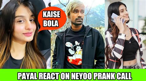 Payal Reaction On Neyoo Prank Call Neyoo Prank Call To Payal Payal