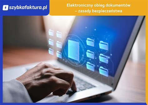 Elektroniczny obieg dokumentów zasady bezpieczeństwa Szybka Faktura