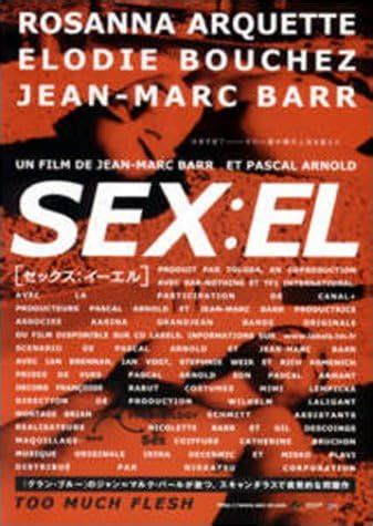 Amazon co jp SEX EL DVD ジャン マルクバール ロザンナアークエット エロディブシェーズ ジャン