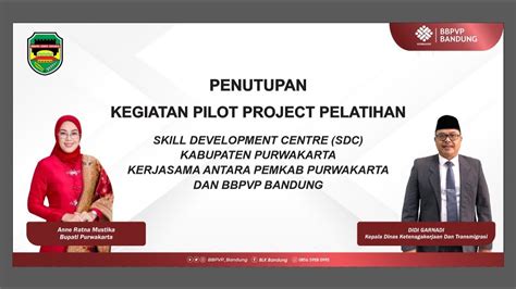 PENUTUPAN KEGIATAN PILOT PROJECT PELATIHAN SKILL DEVELOPMENT CENTRE