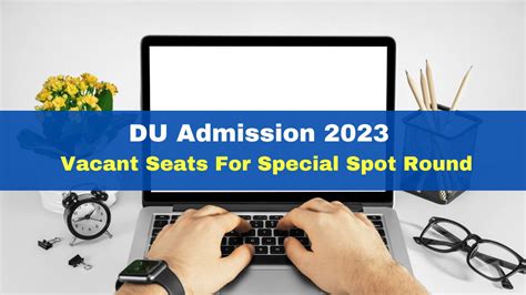 Du Admission Delhi University Vacant Seats For Special Spot Round