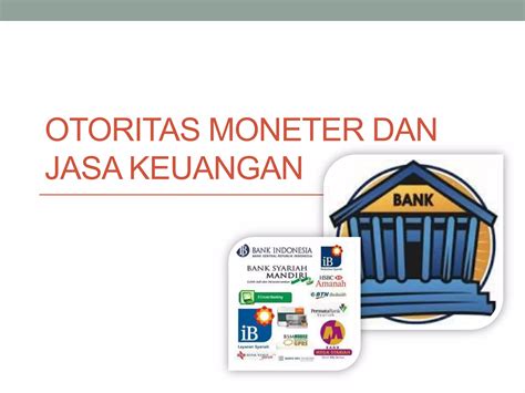 Otoritas Moneter Dan Jasa Keuangan Ppt