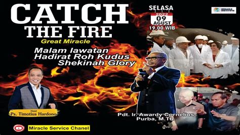 Catch The Fire Malam Lawatan Hadirat Roh Kudus Shekinah Glory Ps