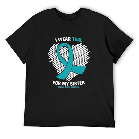 Mens I Wear Teal For My Sister Ovarian Cancer Awareness T Shirt Black