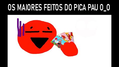 Os 50 Maiores Feitos Do Pica Pau YouTube