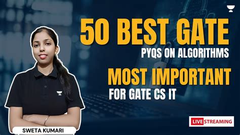 50 Best GATE PYQs On Algorithms Most Important For GATE CS IT Sweta