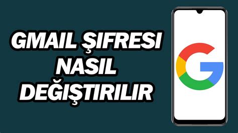 Gmail Şifresi Nasil Değiştirilir Android Telefonda Gmail Şifresi