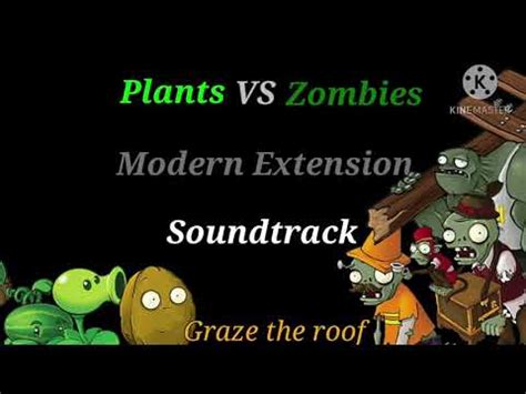 Plants VS Zombies Modern Extension Graze The Roof Soundtrack YouTube